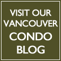 Visit our Vancouver Condo Blog